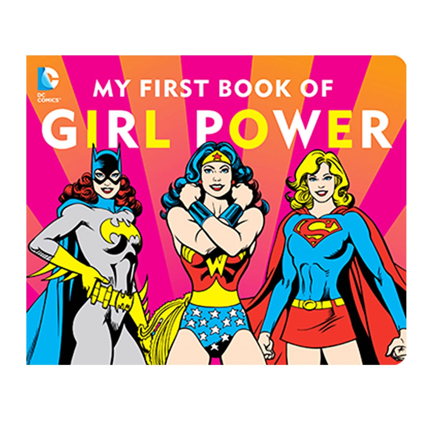 DC First Book of Girl Power
