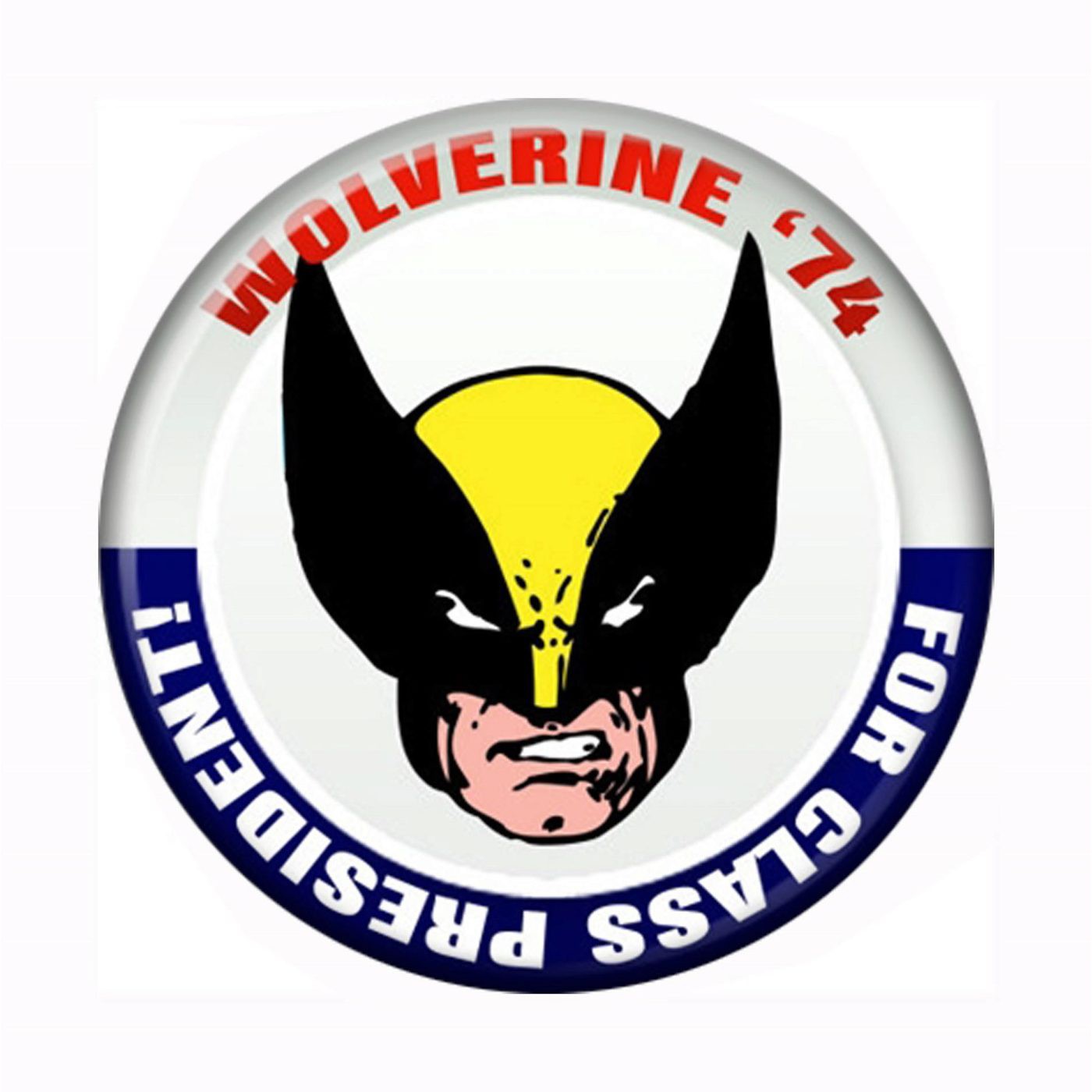 Wolverine For Class President Button