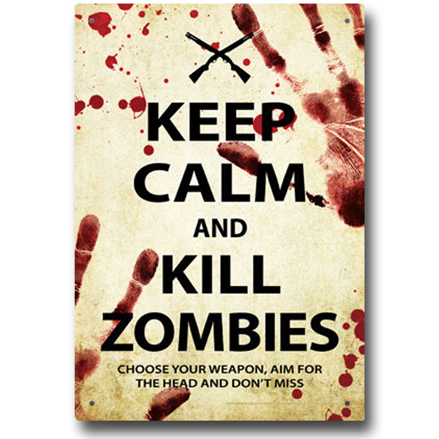 Zombies Keep Calm And Kill Tin Sign