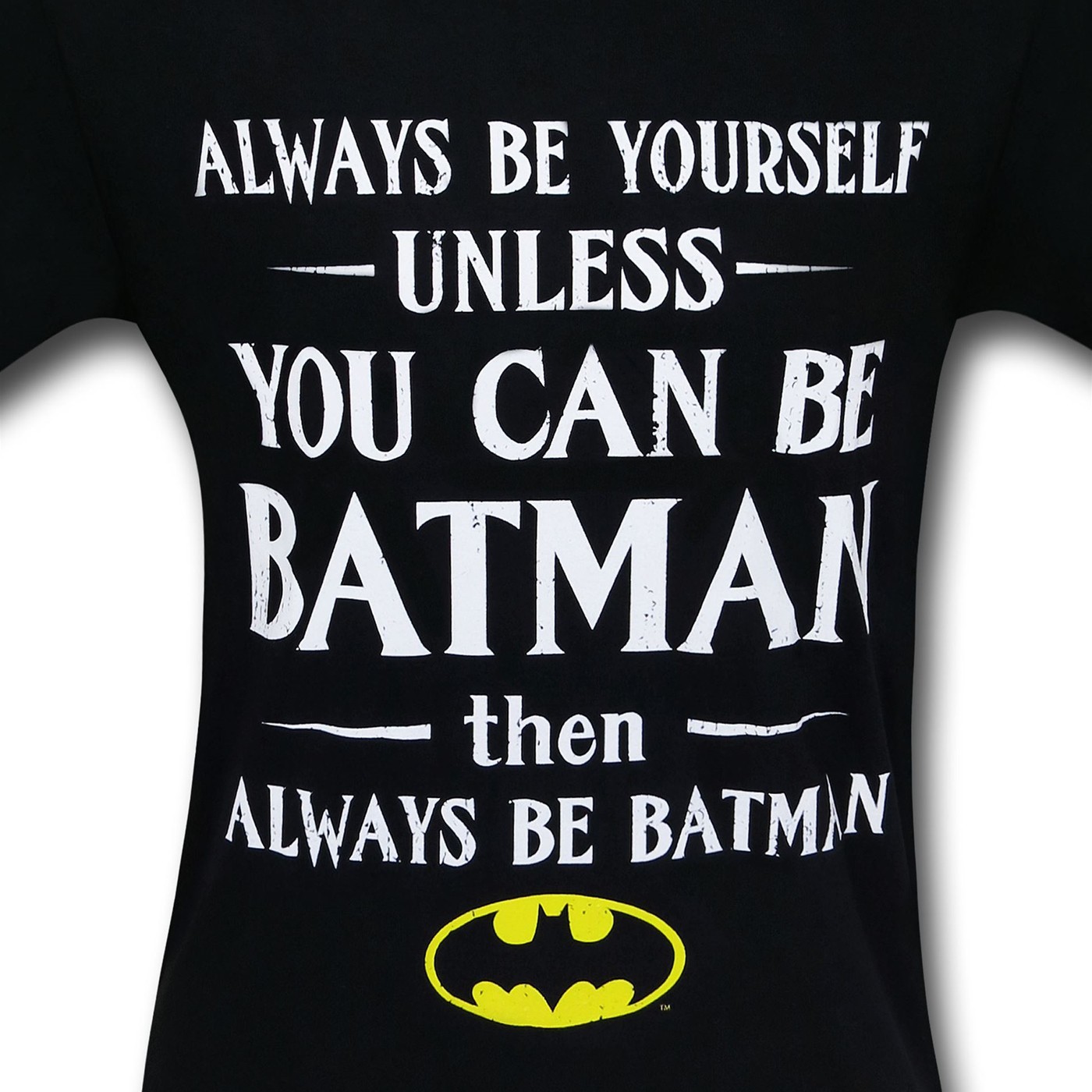 Batman Be Yourself Unless T-Shirt
