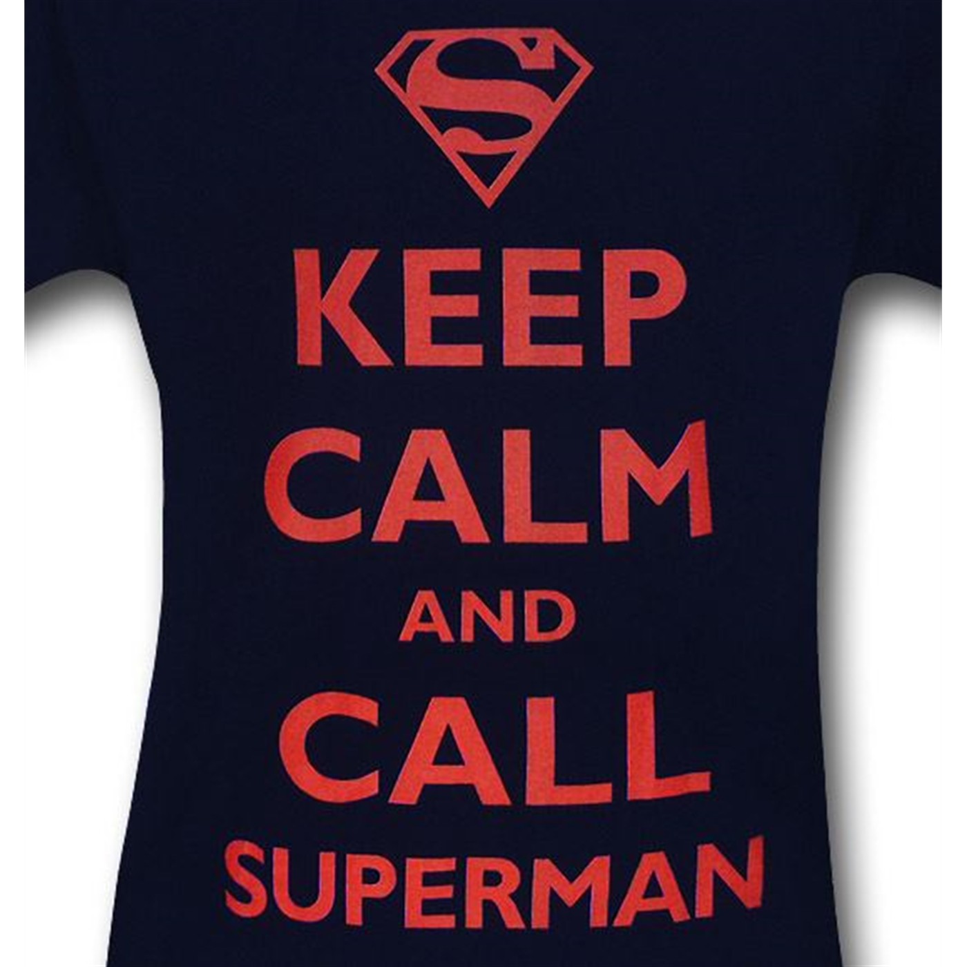 Superman Keep Calm Call Superman T-Shirt
