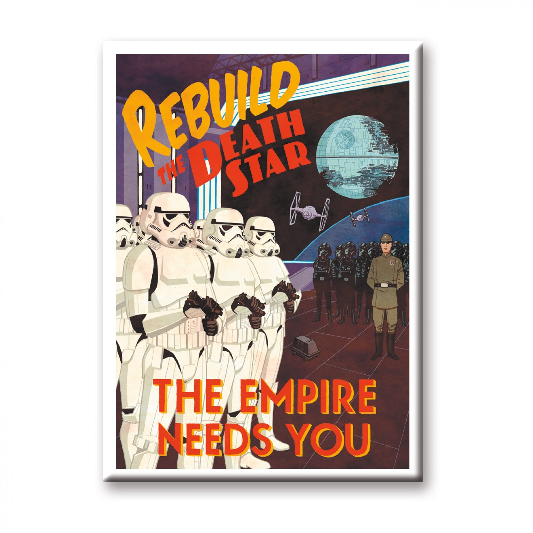 Star Wars Rebuild The Death Star The Empire Needs you Magnet