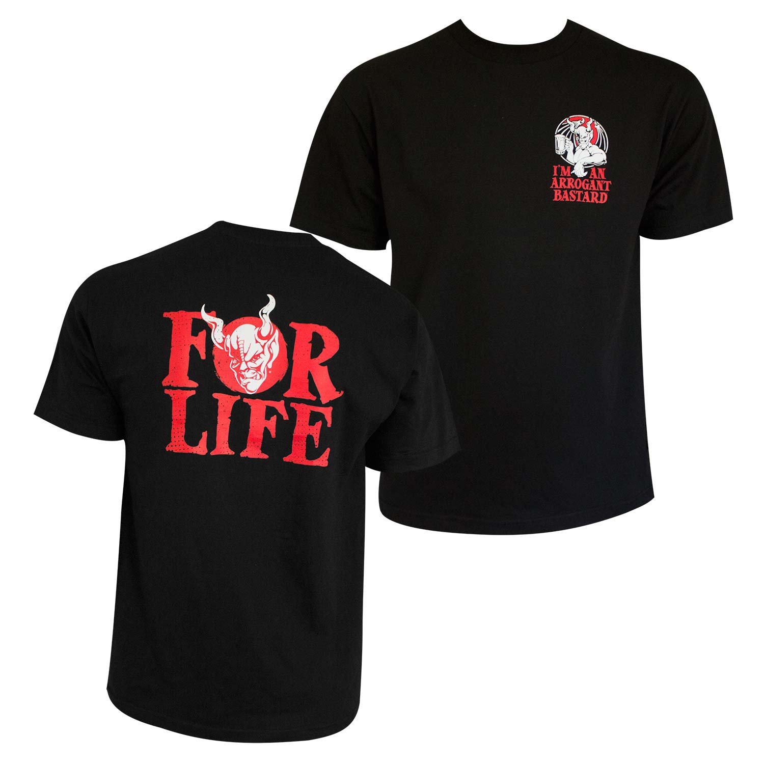 Arrogant Bastard For Life Black Tee Shirt