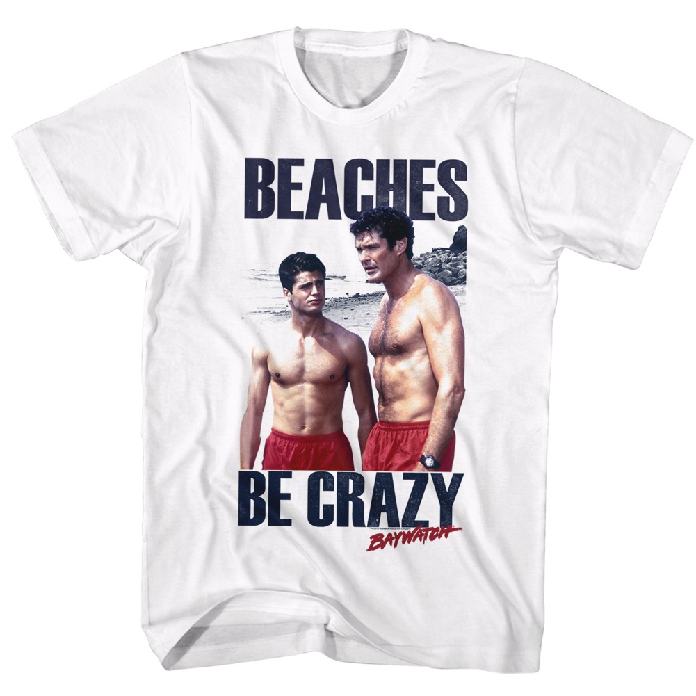 Baywatch Beaches Be Crazy Tshirt