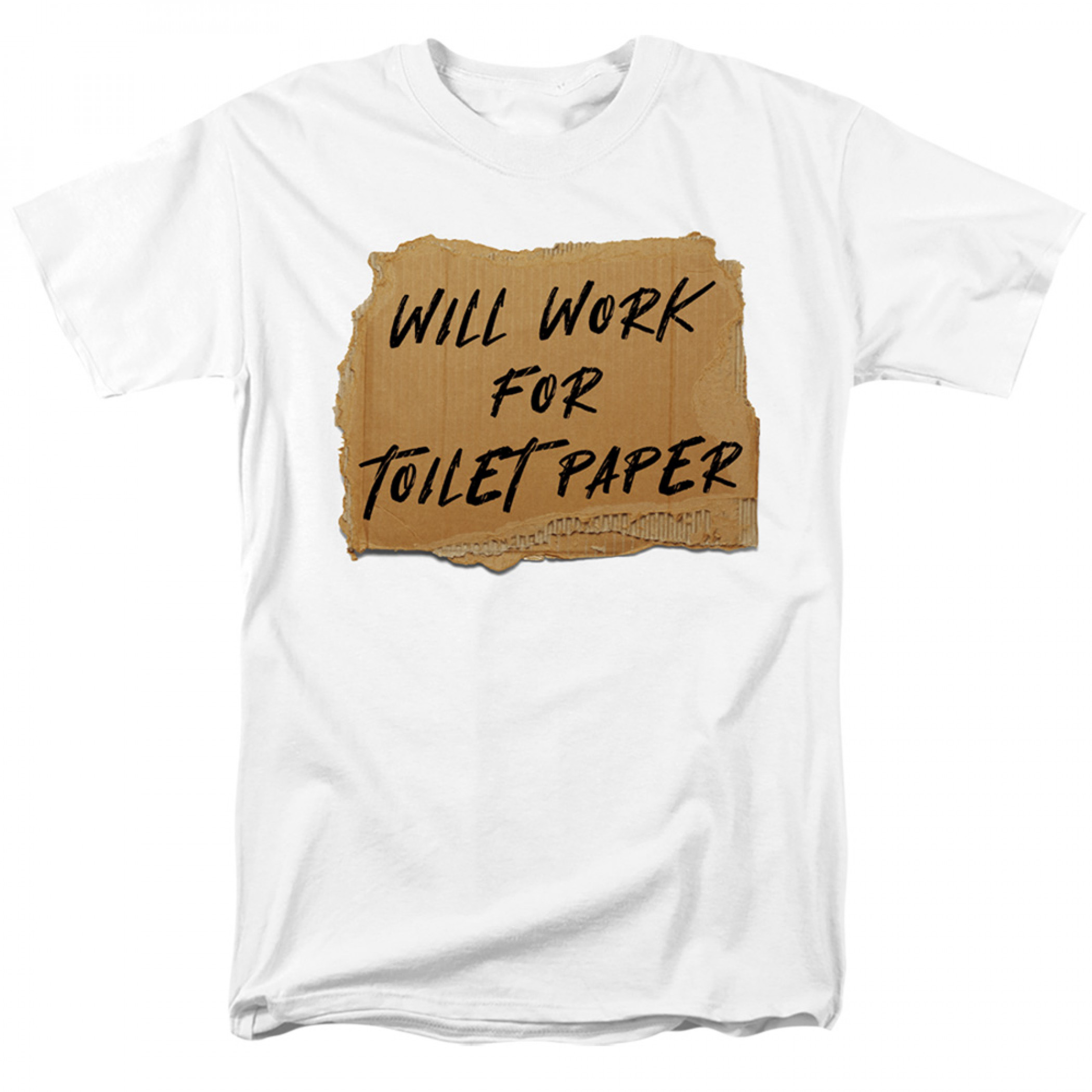 Will Work for Toilet Paper Social Distancing Men's T-Shirt