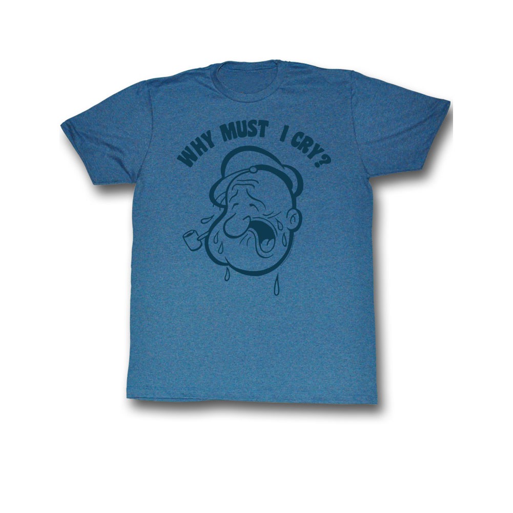 Popeye Why Must I Cry T-Shirt