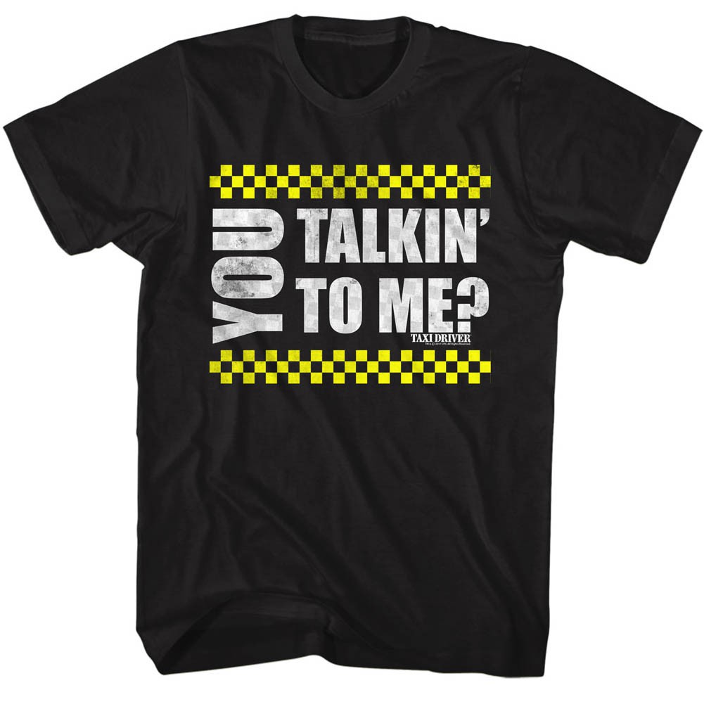 Taxi Driver You Talkin To Me? Tshirt