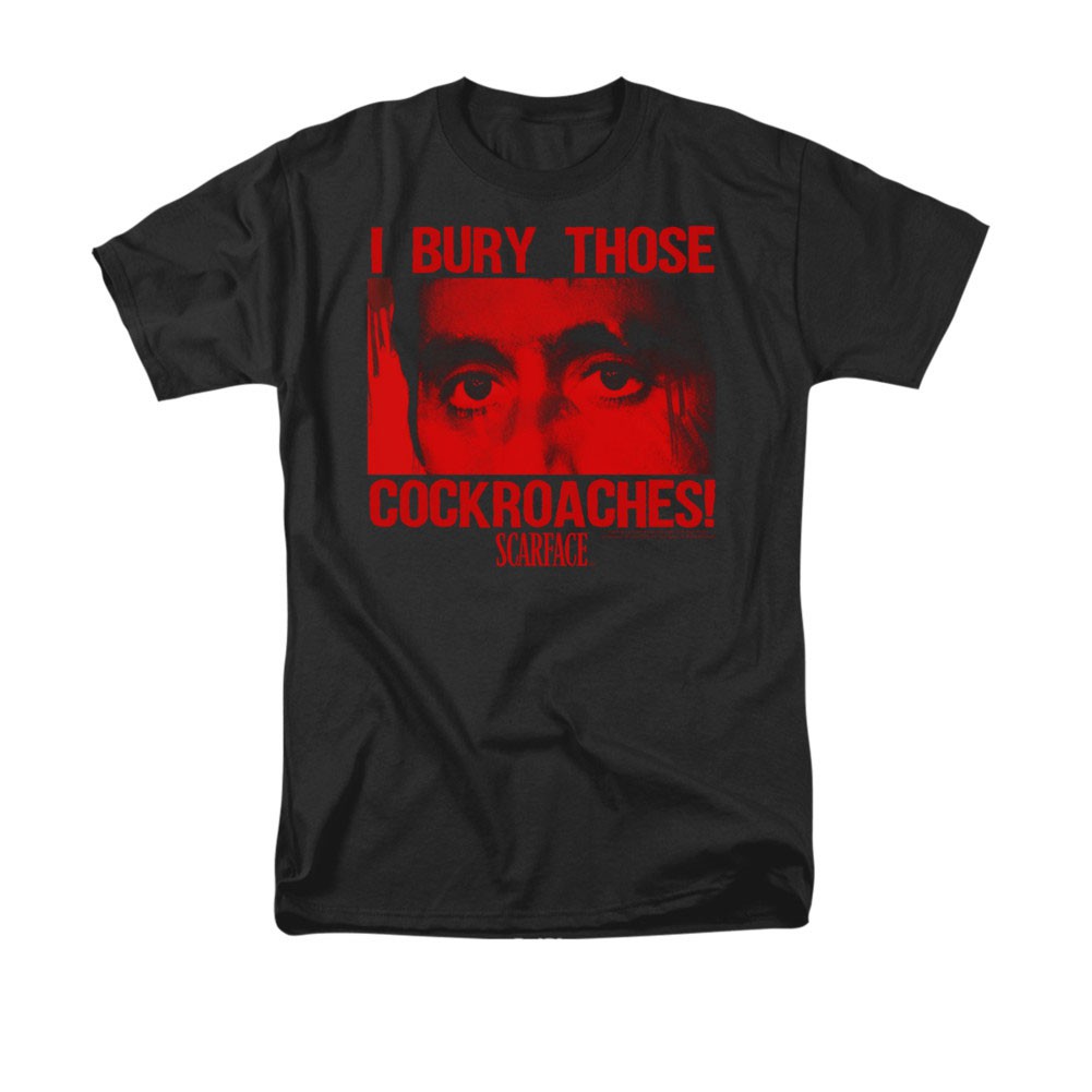 Scarface Bury Those Cockroaches Black T-Shirt
