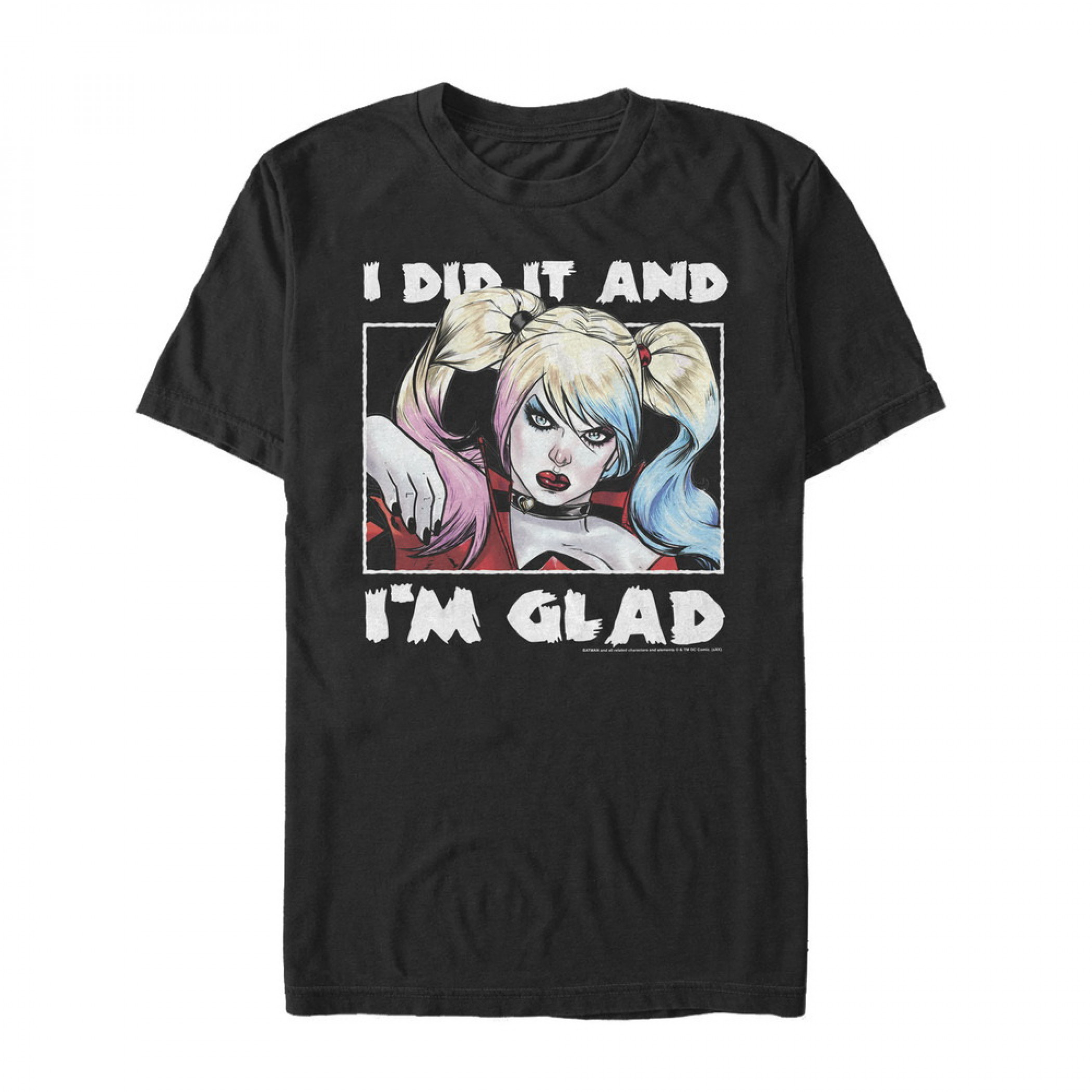 Harley Quinn I Did It and I'm Glad Black T-Shirt