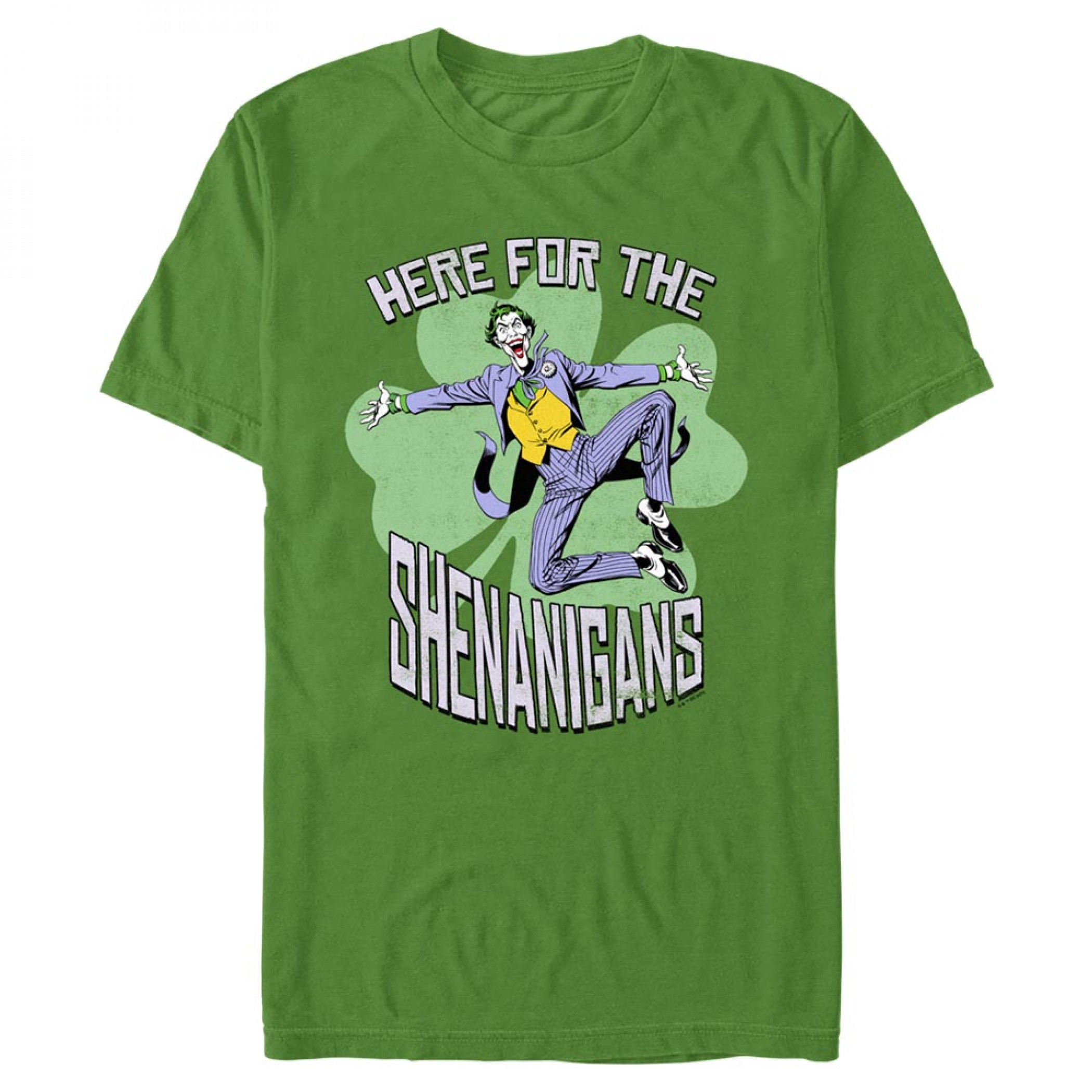 The Joker Here for The Shenanigans T-Shirt