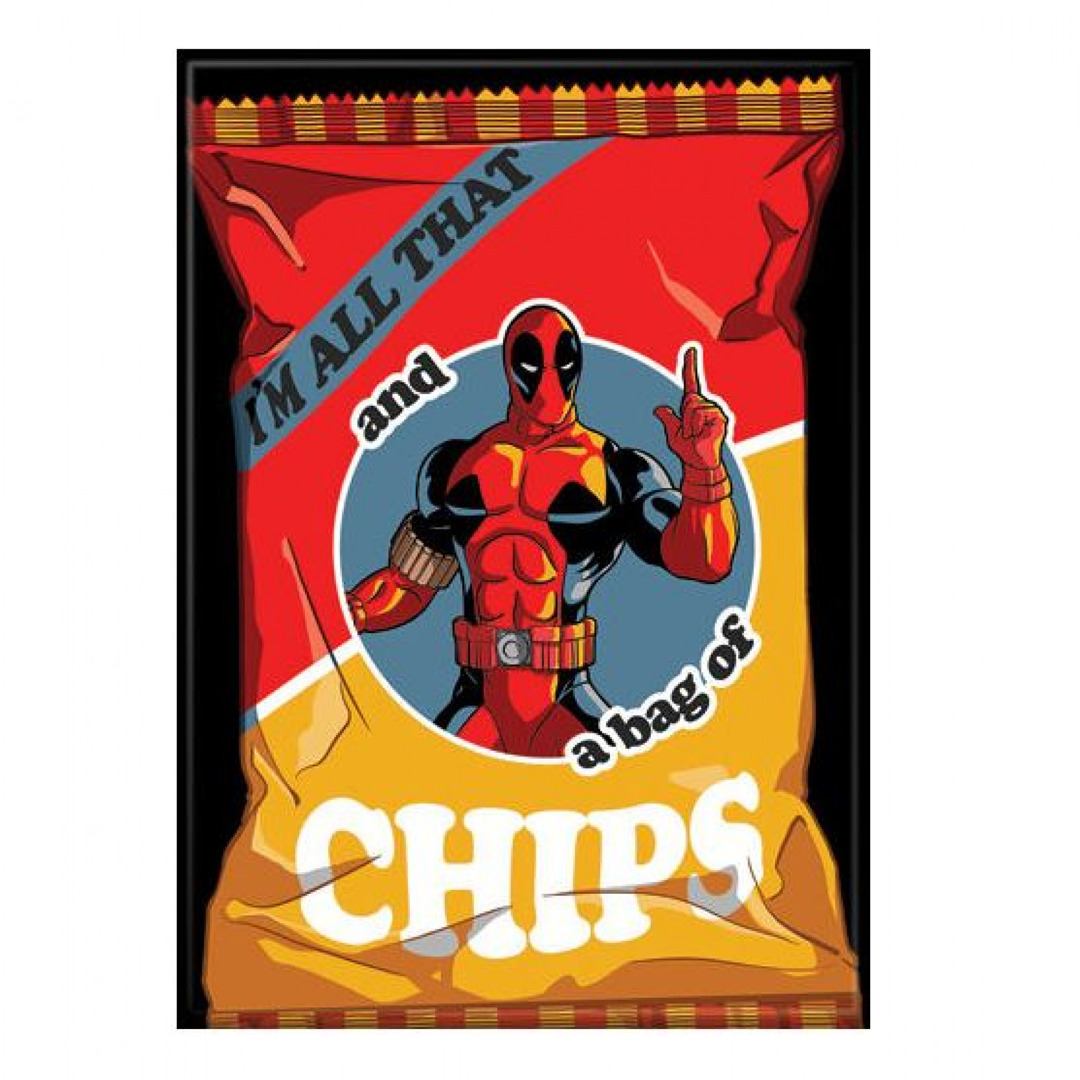 Deadpool I'm All That and A Bag Of Chips Magnet