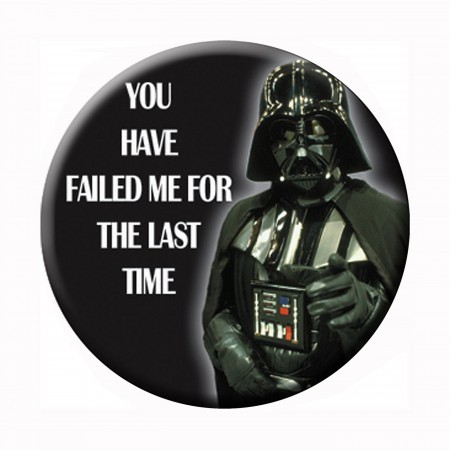 Star Wars Darth Vader You Have Failed Me Button