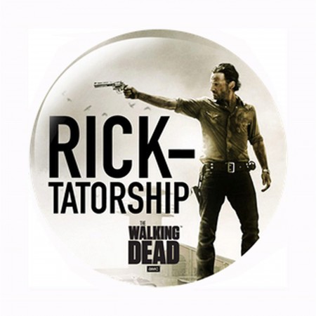 Walking Dead Rick-Tatorship Button
