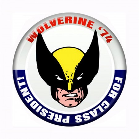 Wolverine For Class President Button