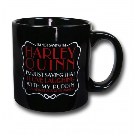 Harley Quinn Not Saying Mug