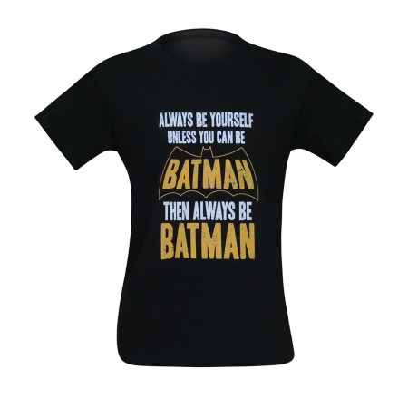 Batman Always Be Batman Kids T-Shirt