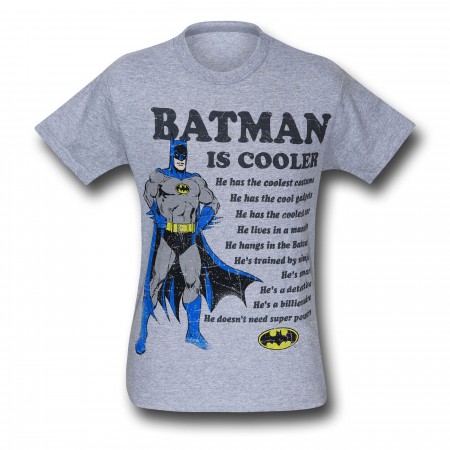 Batman Is Cooler T-Shirt