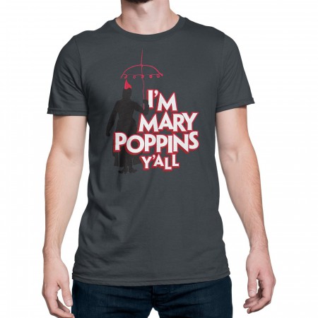 Guardians I'm Mary Poppins Y'all Men's T-Shirt