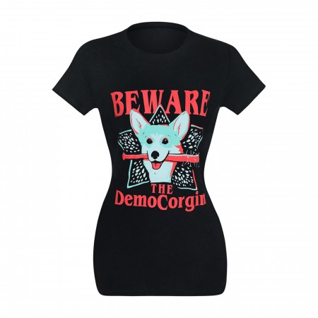 Beware the Democorgin Women's T-Shirt