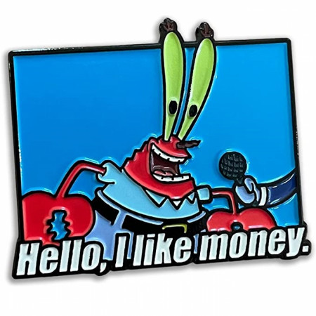 SpongeBob SquarePants Hello, I Like Money Enamel Pin