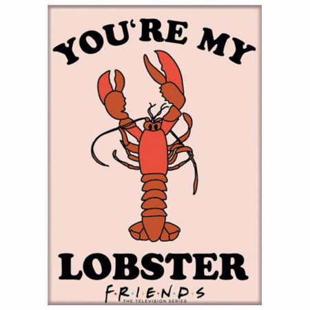 Friends You're My Lobster 2.5 Inch Magnet