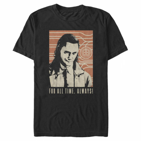 Loki For All Time. Always! T-Shirt