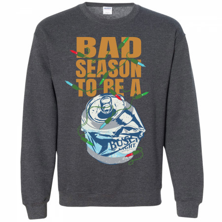Busch Light Bad Season To Be a Can Grey Colorway Sweatshirt