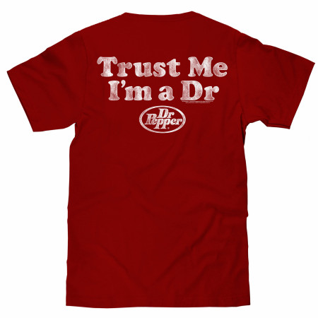 Dr. Pepper Trust Me I'm a Dr. Front-Back T-Shirt